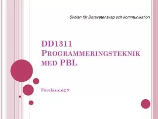 DD1311 Programmeringsteknik med PBL