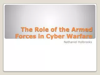 The Role of the Armed Forces in Cyber Warfare