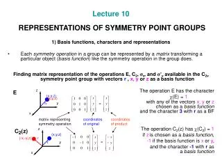 Lecture 10 REPRESENTATIONS OF SYMMETRY POINT GROUPS