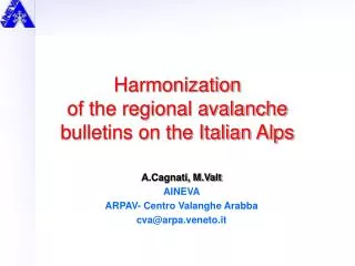 Harmonization of the regional avalanche bulletins on the Italian Alps