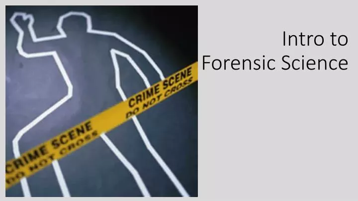 intro to forensic science