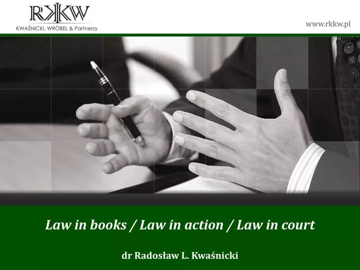law in books law in action law in court dr rados aw l kwa nicki