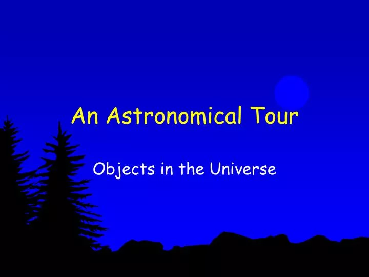 an astronomical tour