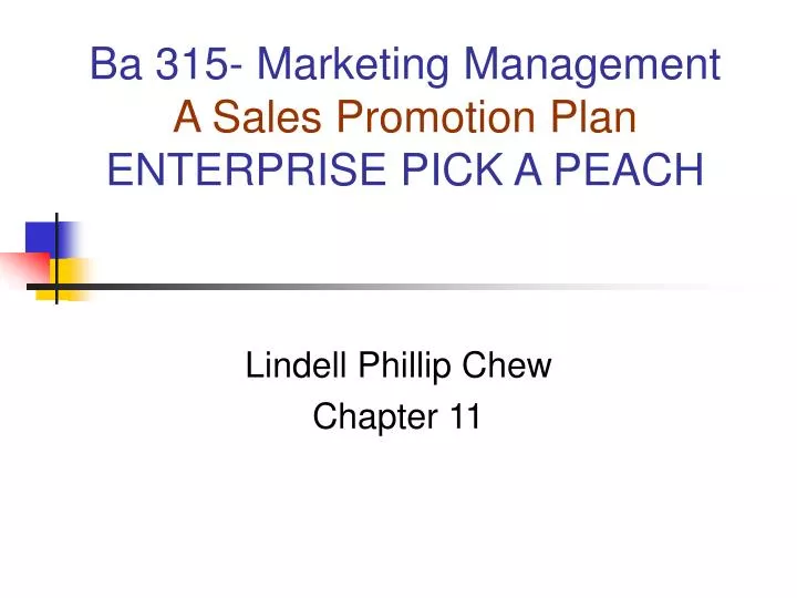 ba 315 marketing management a sales promotion plan enterprise pick a peach