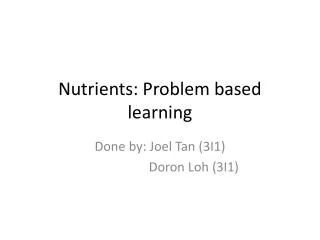 Nutrients: Problem based learning