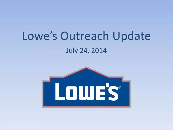 lowe s outreach update