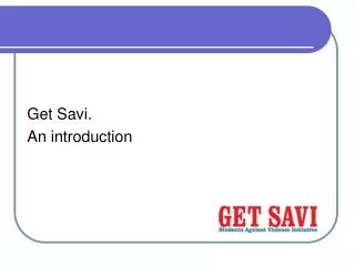Get Savi. An introduction