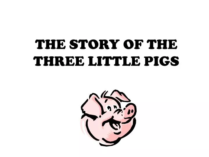 the story of the three little pigs