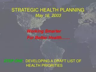 STRATEGIC HEALTH PLANNING May 16, 2003