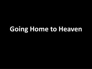 Going Home to Heaven