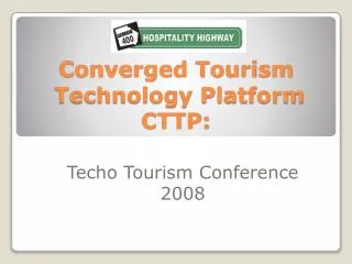 Converged Tourism Technology Platform CTTP: