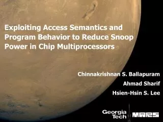 Exploiting Access Semantics and Program Behavior to Reduce Snoop Power in Chip Multiprocessors
