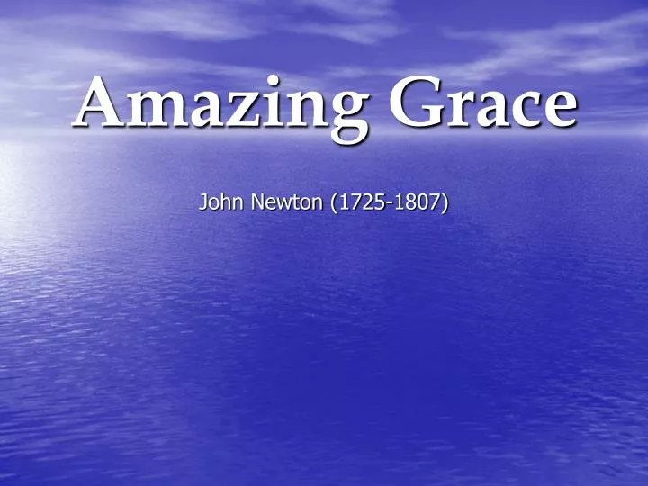 amazing grace john newton 1725 1807