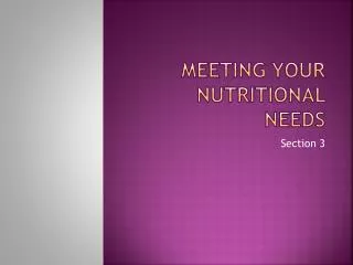 Meeting Your Nutritional Needs