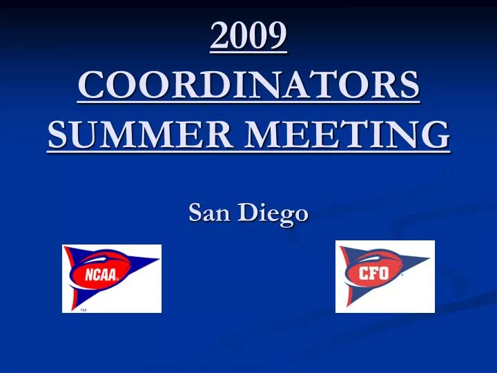 2009 coordinators summer meeting san diego