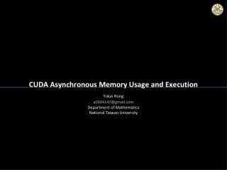 CUDA Asynchronous Memory Usage and Execution