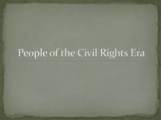 People of the Civil Rights Era