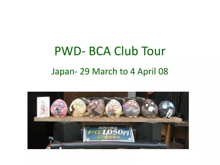 pwd bca club tour