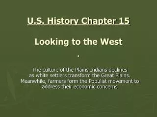U.S. History Chapter 15 Looking to the West .