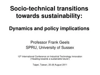 Socio-technical transitions towards sustainability: Dynamics and policy implications