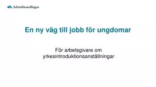 e n ny v g till jobb f r ungdomar
