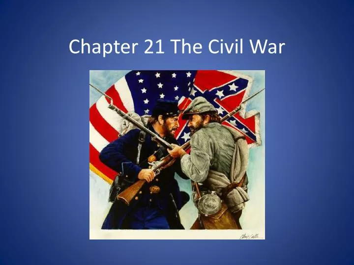 chapter 21 the civil war