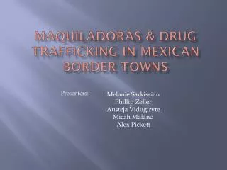 Maquiladoras &amp; Drug Trafficking in Mexican Border Towns
