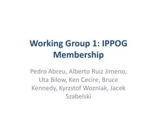 Working Group 1: IPPOG Membership