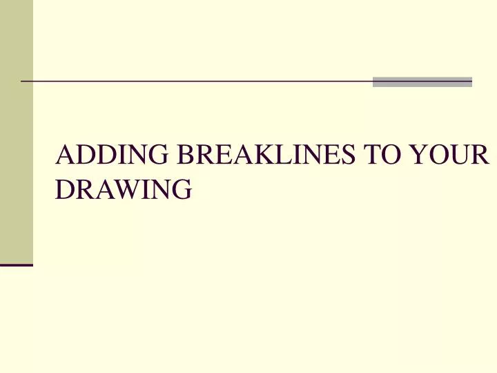 adding breaklines to your drawing