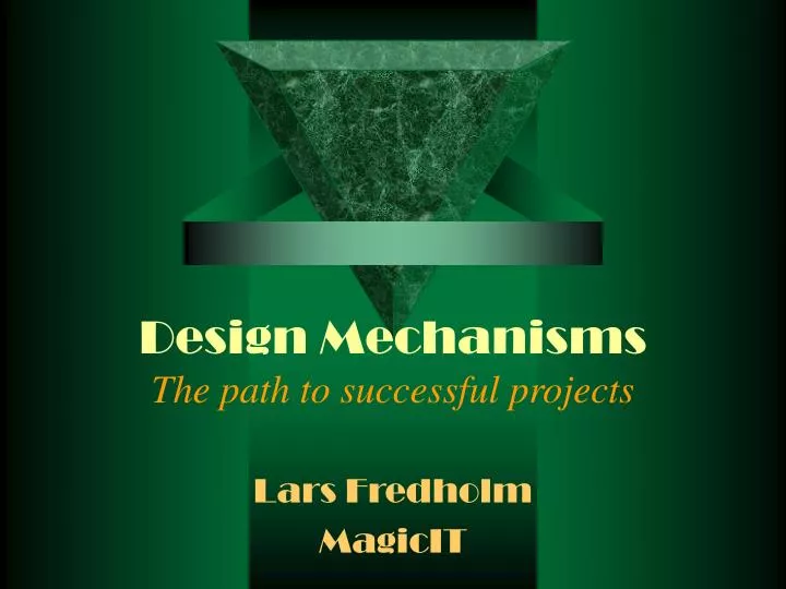 design mechanisms the path to successful projects