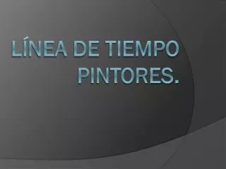 l nea de tiempo pintores