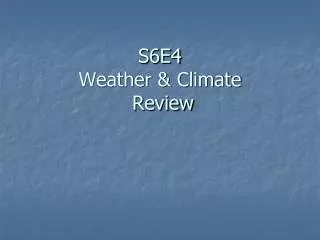 S6E4 Weather &amp; Climate Review