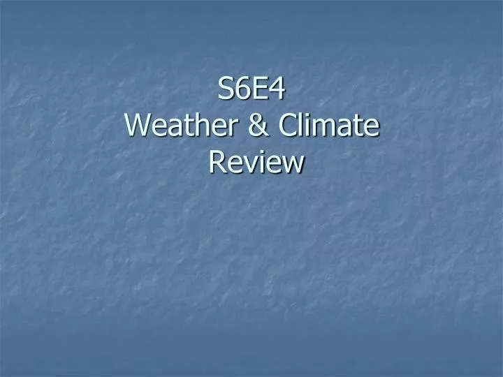 s6e4 weather climate review