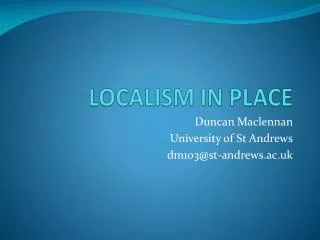 LOCALISM IN PLACE