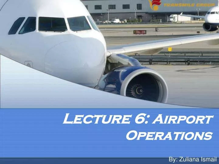 lecture 6 airport operations