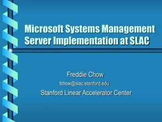 Microsoft Systems Management Server Implementation at SLAC
