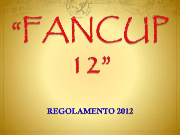 fancup 12 regolamento 2012