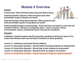 Module 5 Overview Context Content Area: Policy Decisions about Drug Use/Abuse Issues