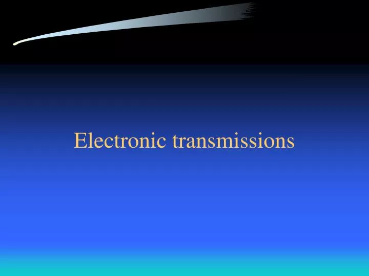 electronic transmissions