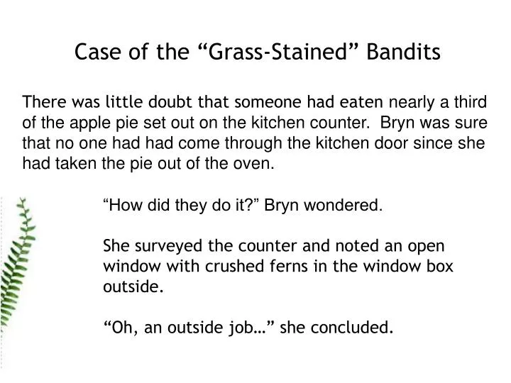 case of the grass stained bandits