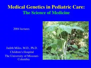 Medical Genetics in Pediatric Care: The Science of Medicine