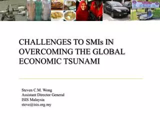 CHALLENGES TO SMIs IN OVERCOMING THE GLOBAL ECONOMIC TSUNAMI
