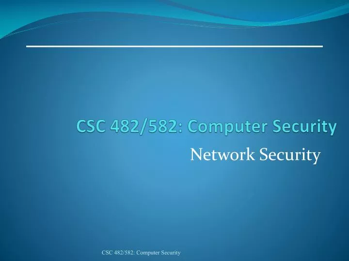 csc 482 582 computer security