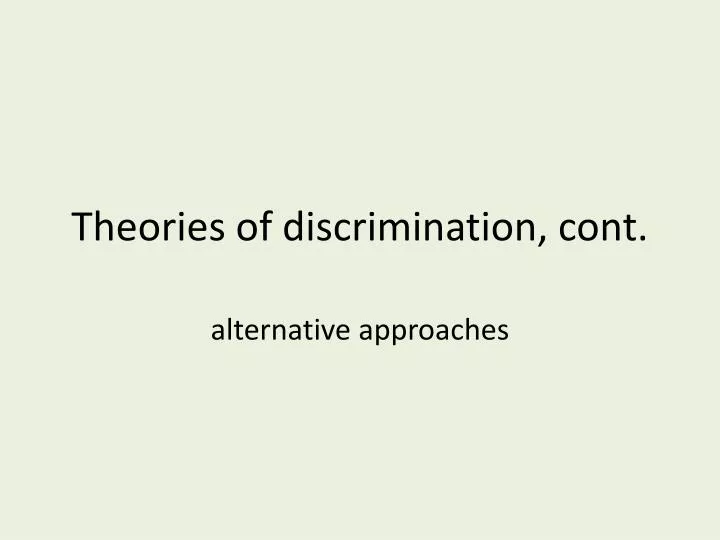 theories of discrimination cont
