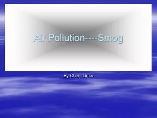 Air Pollution----Smog