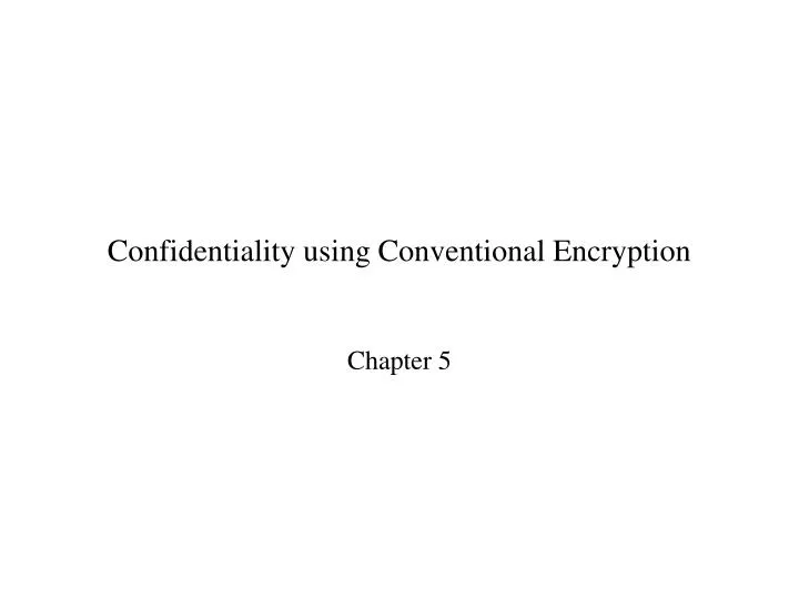 confidentiality using conventional encryption
