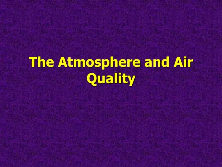 the atmosphere and air quality