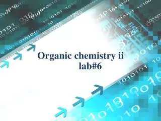 Organic chemistry ii lab#6
