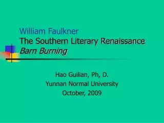 William Faulkner The Southern Literary Renaissance Barn Burning