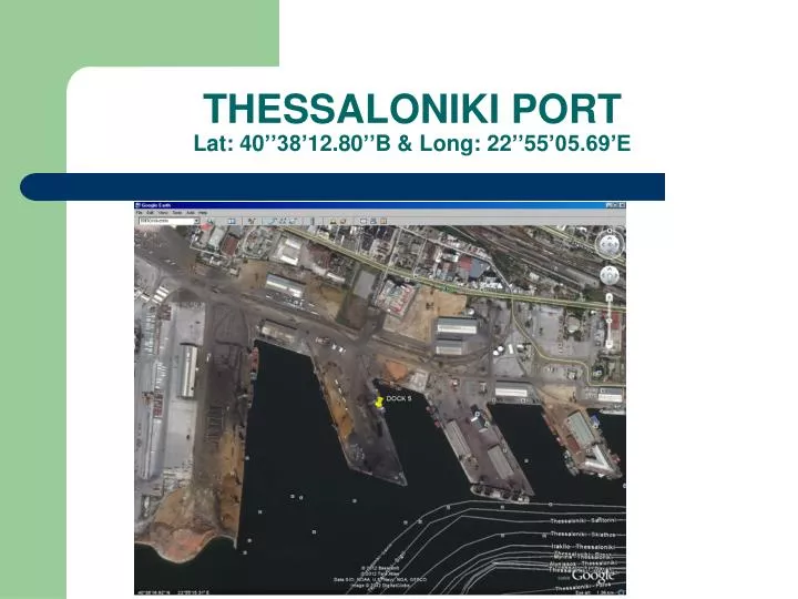 thessaloniki port lat 40 38 12 80 b long 22 55 05 69 e